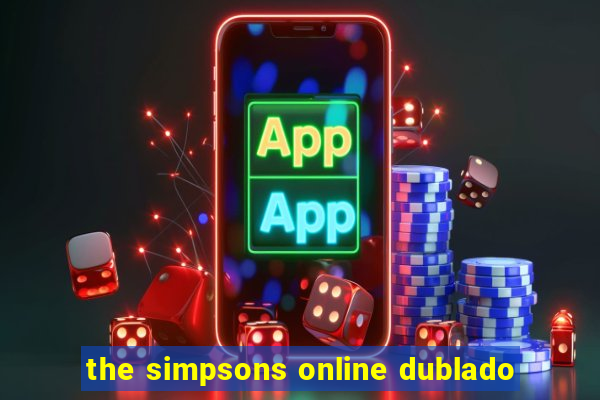 the simpsons online dublado